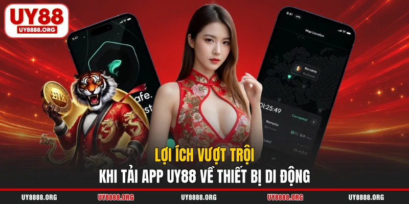 Lợi ích vượt trội khi tải app UY88 về thiết bị di động Lợi ích vượt trội khi tải app UY88 về thiết bị di động