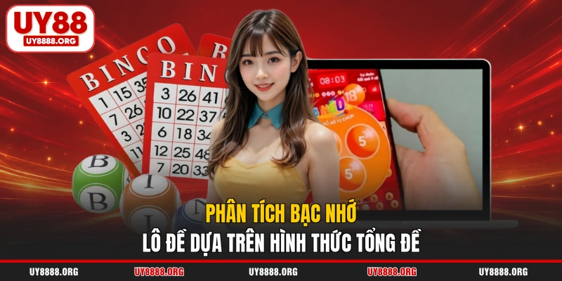 Phân tích bạc nhớ lô đề dựa trên hình thức tổng đề Phân tích bạc nhớ lô đề dựa trên hình thức tổng đề